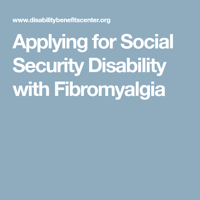 Applying for Social Security Disability with Fibromyalgia ...