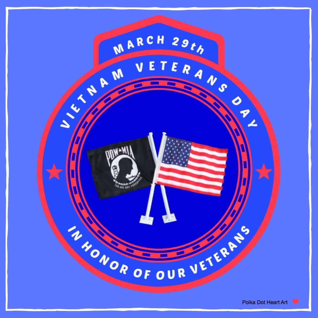 April 29th. National Vietnam Veterans Day. In Honor of Our Veterans ...