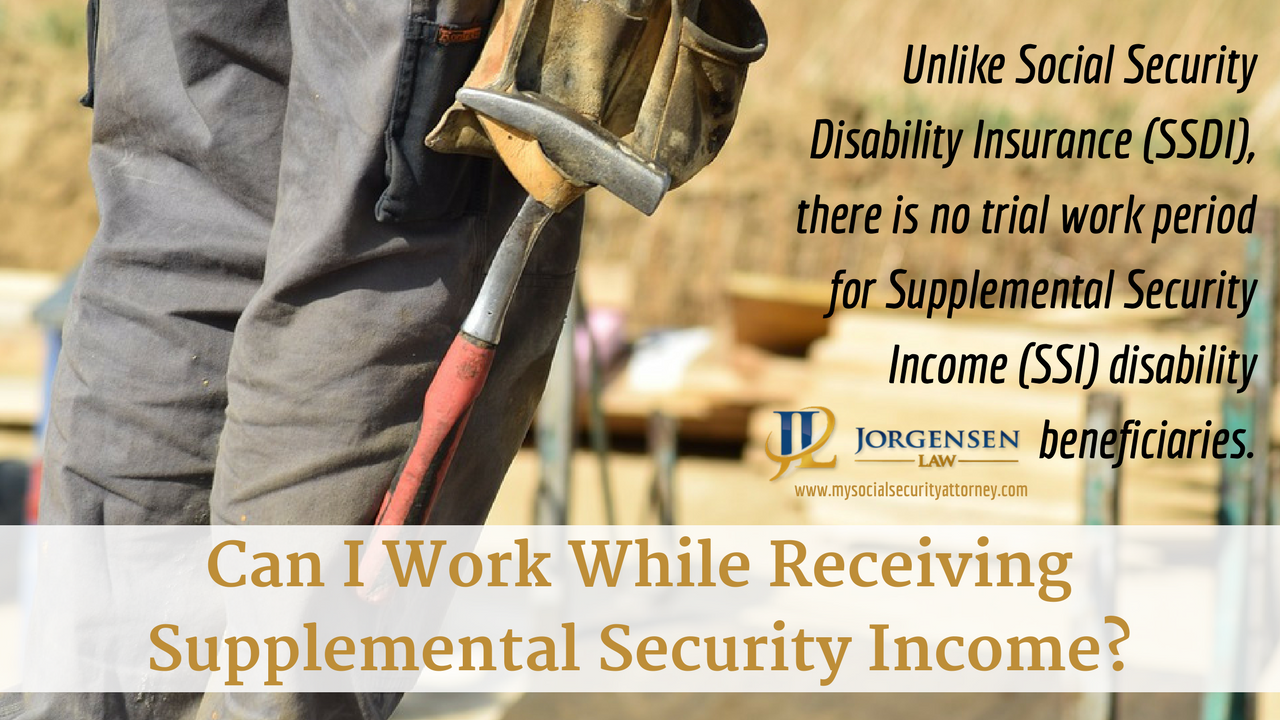 Can I Work While Receiving Supplemental Security Income ...