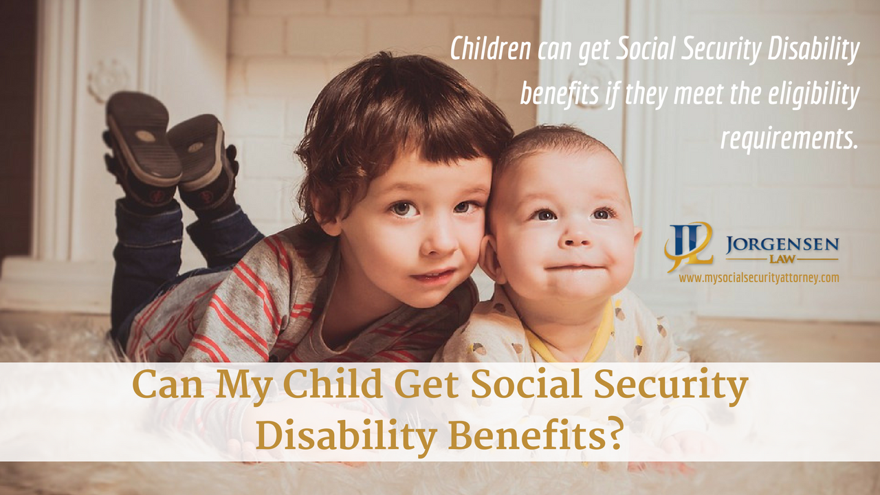 Can My Child Get Social Security Disability Benefits ...