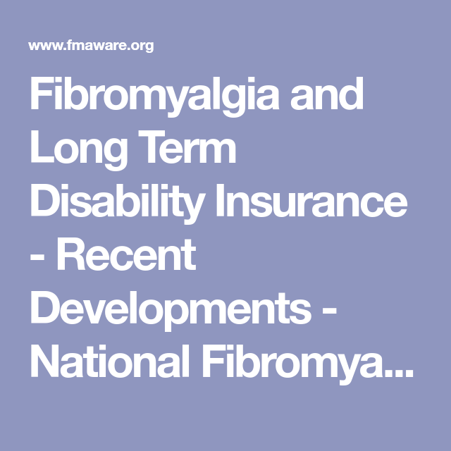 Fibromyalgia and Long Term Disability Insurance