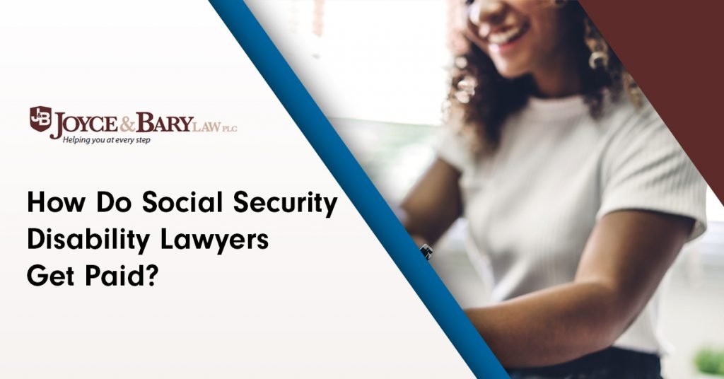 How Do Social Security Disability Lawyers Get Paid ...
