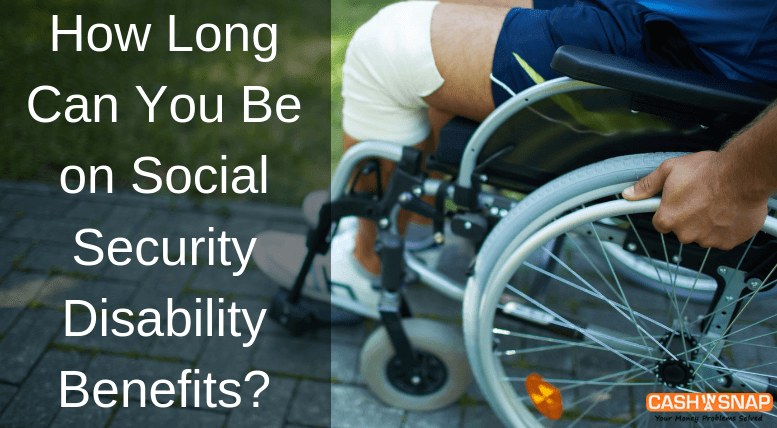How Long Can You Be on Social Security Disability Benefits?