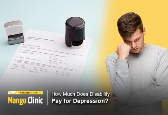 How Much Does Disability Pay for Depression? · Mango Clinic