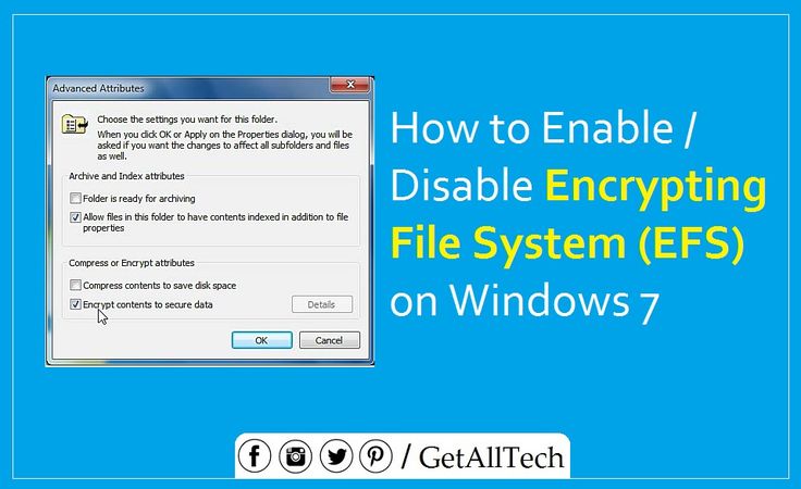 How to Enable / Disable Encrypting File System (EFS) on ...