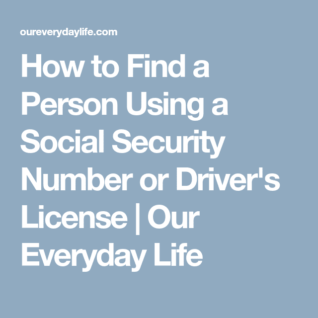 How to Find a Person Using a Social Security Number or Driver