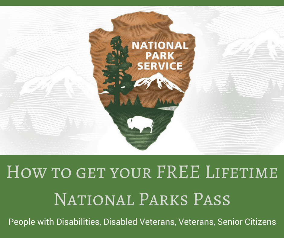 how to get a FREE lifetime pass to National Parks for people with ...