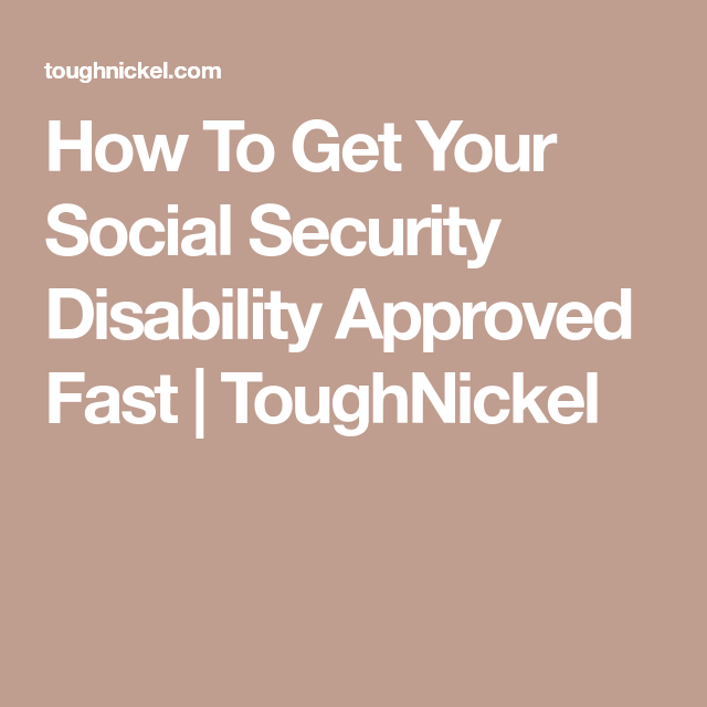 How To Get Disability Approved Fast