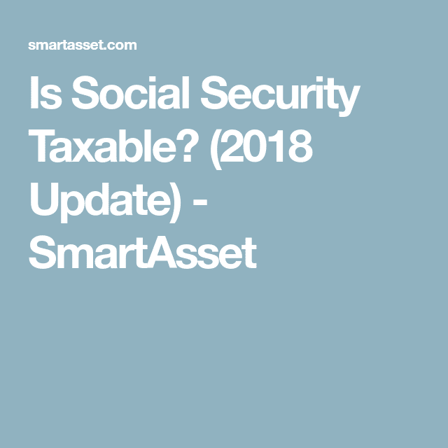 Is Social Security Taxable? (2020 Update)