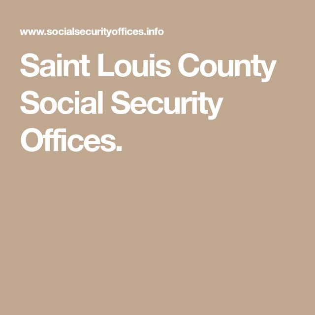 Saint Louis County Social Security Offices.