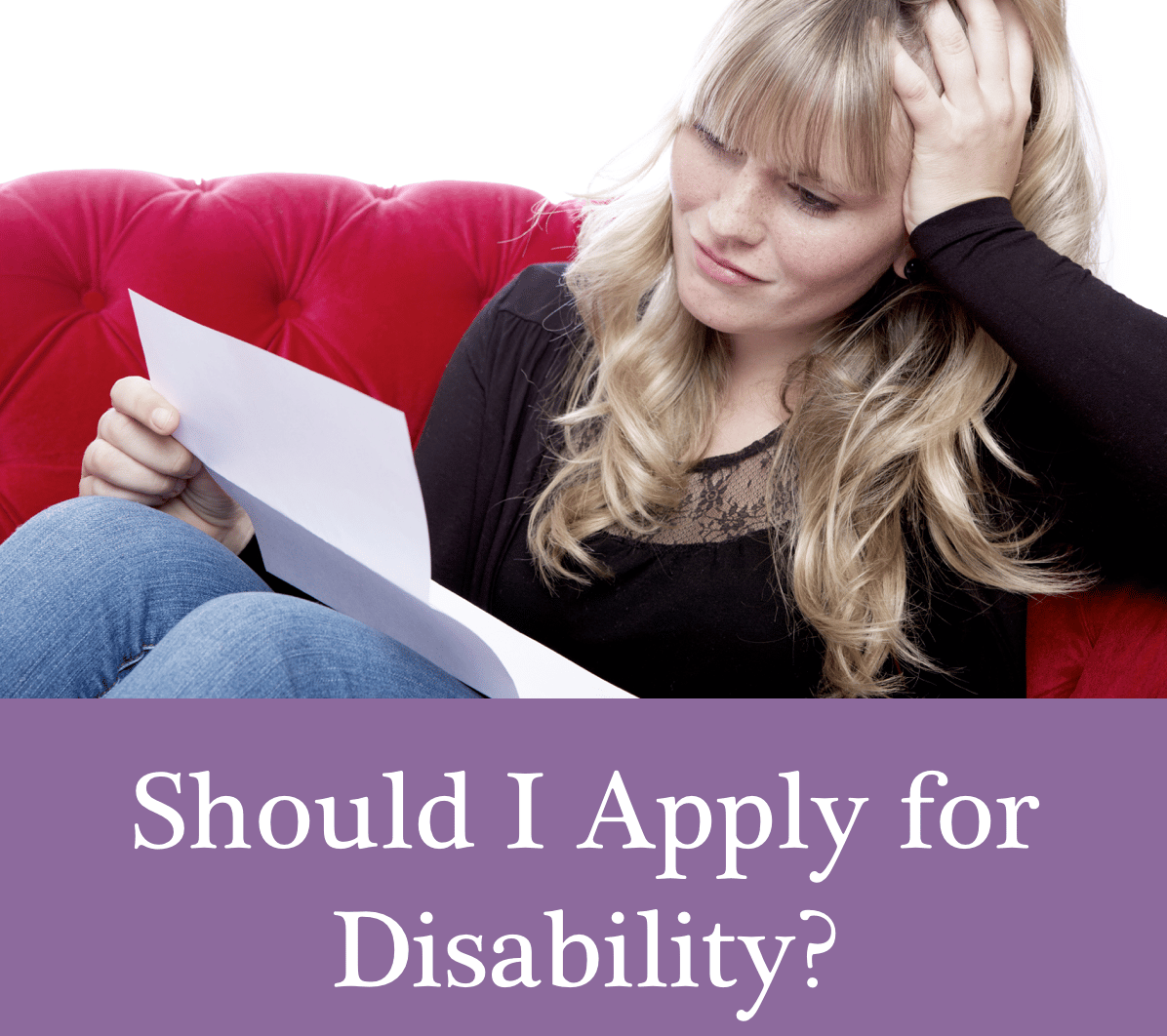 Should You Apply for Social Security Disability Disability?