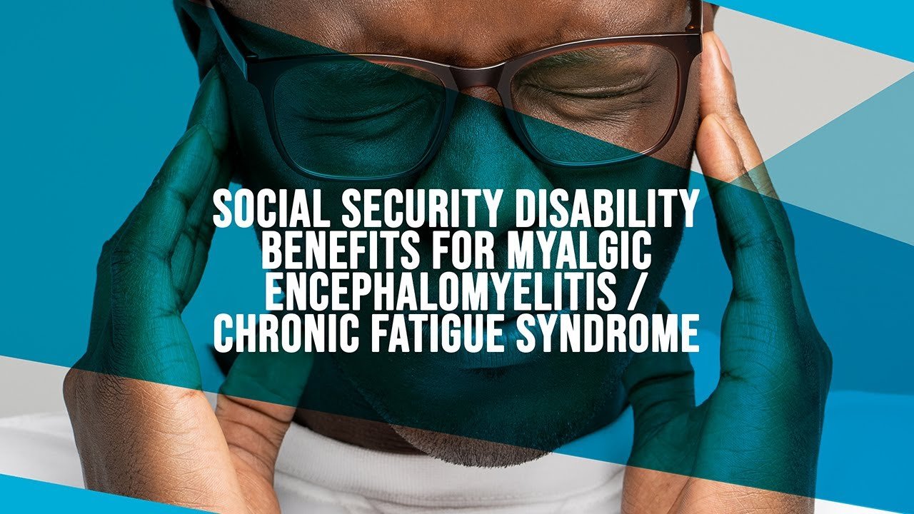 Social Security Disability Benefits For Myalgic ...