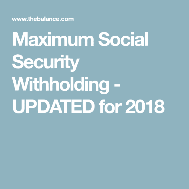 Social Security Maximum Withholding
