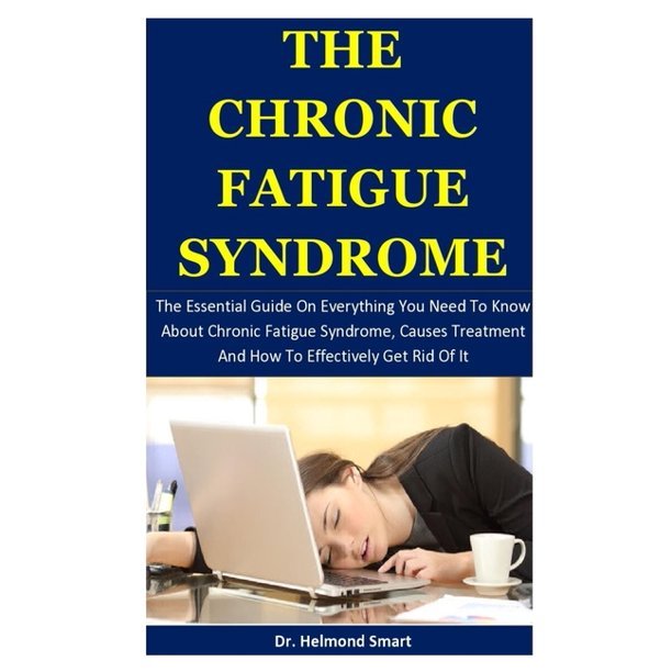The Chronic Fatigue Syndrome : The Essential Guide On ...