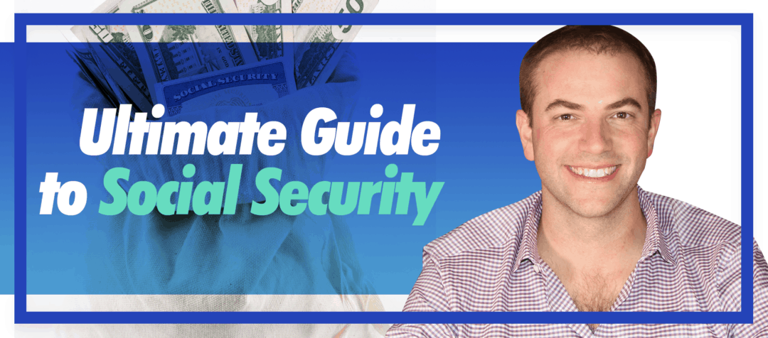 The Ultimate Guide to Social Security [2020]