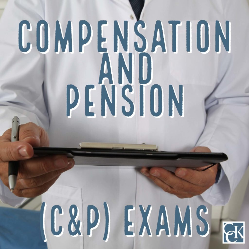 VA Compensation and Pension (C& P) Exams