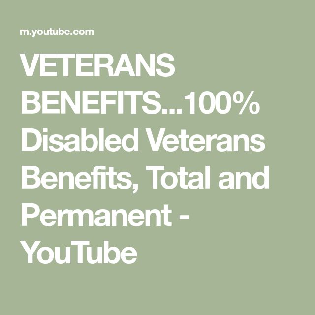 VETERANS BENEFITS...100% Disabled Veterans Benefits, Total and ...