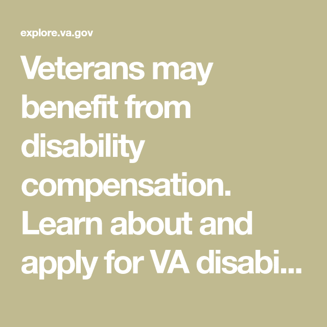Veterans may benefit from disability compensation. Learn about and ...
