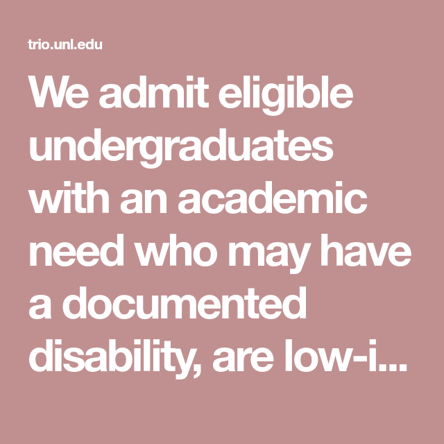 We admit eligible undergraduates with an academic need who may have a ...