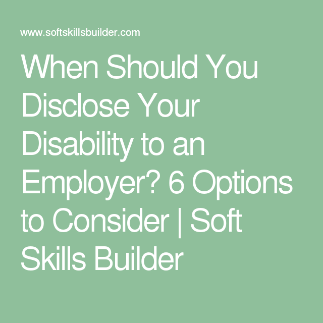 When Should You Disclose Your Disability to an Employer? 6 ...
