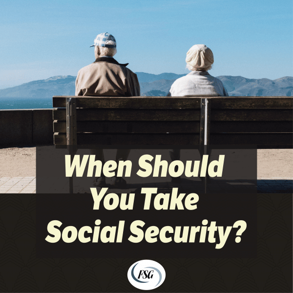 When Should You Take Social Security