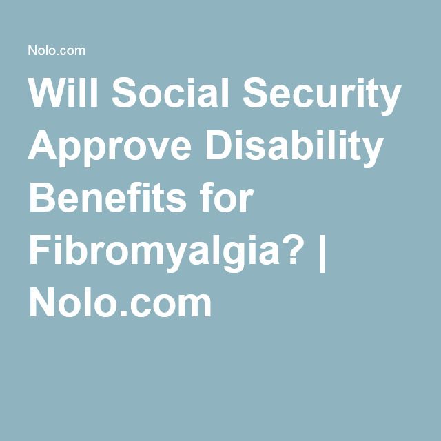 Will Social Security Approve Disability Benefits for Fibromyalgia ...