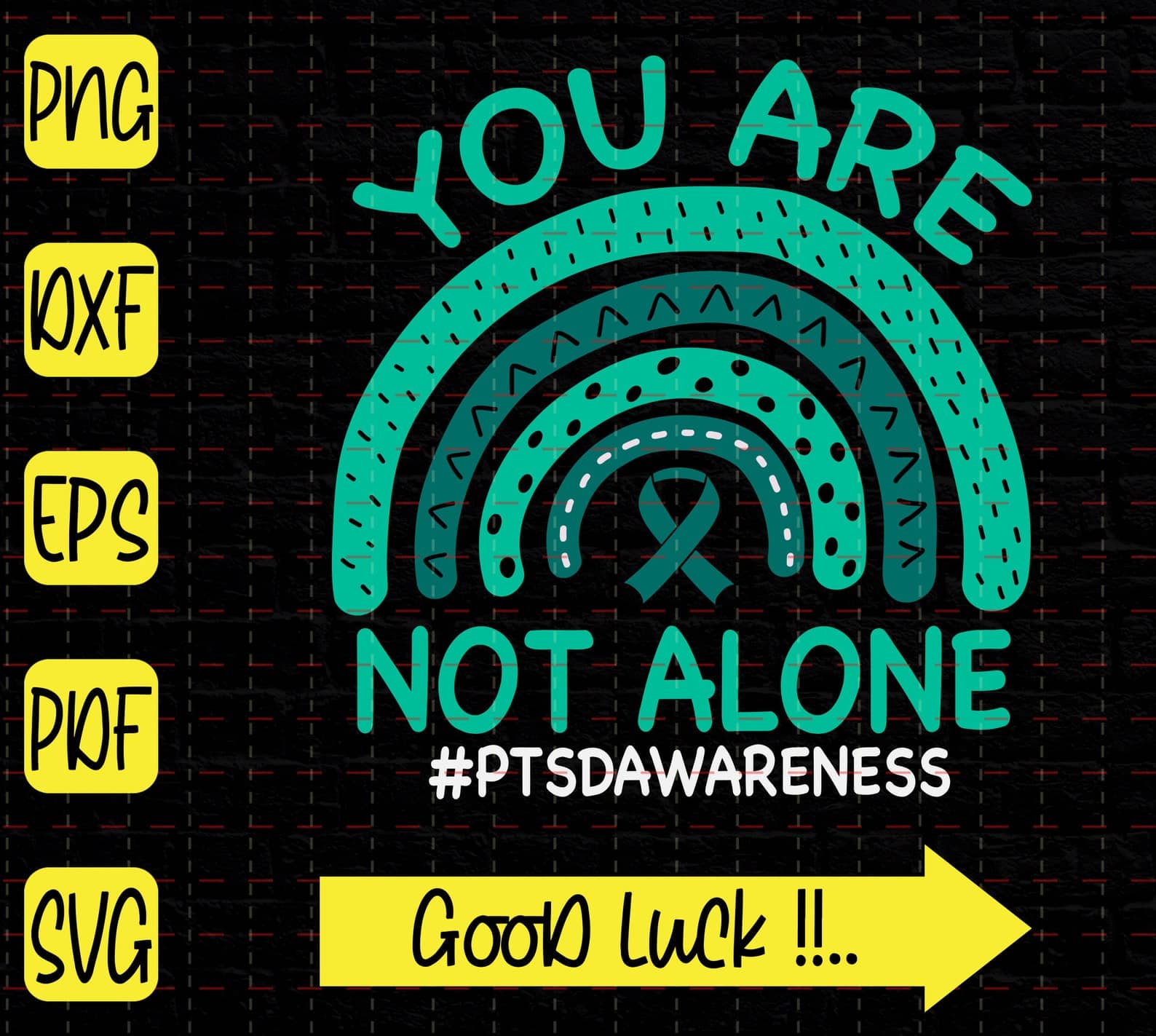 You Are Not Alone PTSD Awareness SVG PTSD Awareness Svg